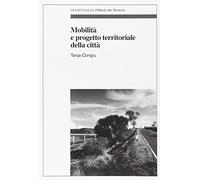 Mobilità e progetto territoriale della città