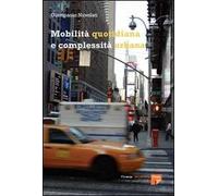 Mobilità quotidiana e complessità urbana
