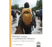 Mobilità umana e cambiamenti climatici. Un approccio ecologico alle migrazioni