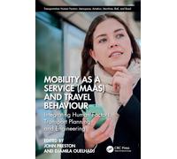 Mobility as a Service (MaaS) and Travel Behaviour: Integrating Human Factors, Transport Planning and Engineering