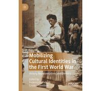 Mobilizing Cultural Identities In The First World War -Federica G. Pedriali-2021