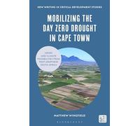 Mobilizing the Day Zero Drought in Cape Town: Crises and Climate Possibilities from Post-Apartheid South Africa