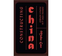 Mobo Gao Constructing China (Tascabile)