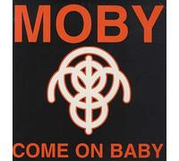 Moby - Come on Baby