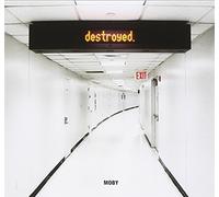 Moby - Destroyed