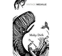 Moby-Dick: And an Extract from Narrative of the Most Extraordinary and Distressing Shipwreck of the Whale-ship Essex