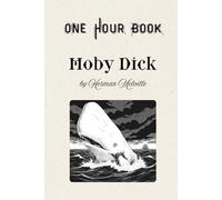 Moby Dick: Experience Moby Dick, the legendary classic, now retold in a quick and easy-to-read summary. This complete abridgment captures all the ... hunt, designed to be read in about one hour
