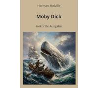 Moby Dick - Gekürzt: Gekürzte Ausgabe