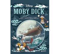 Moby Dick. Il racconto illustrato e a fumetti ispirato al romanzo di Herman Melville