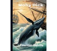 Moby Dick: Melville | or, the Whale | classic | whaling | leviathan | 18th century | American literature |