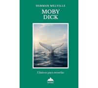Moby Dick: Novela clásica adaptada en lectura fácil · En español · Letra grande · Para personas con Alzheimer, demencia o deterioro cognitivo leve o moderado.