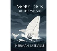Moby-Dick: or, The Whale