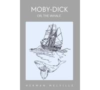 Moby Dick; Or, The Whale