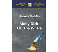 Moby Dick Or: The Whale