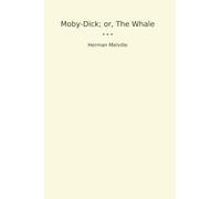 Moby-Dick; or, The Whale