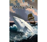 Moby Dick: Riassunto in 80 pagine (struttura originale)
