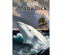 Moby Dick: Riassunto in 80 pagine (struttura originale)