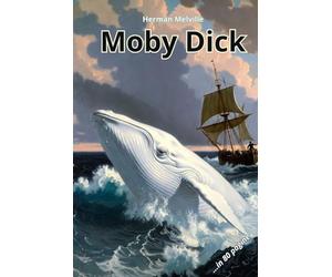 Moby Dick: Riassunto in 80 pagine (struttura originale)