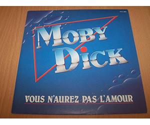 Moby Dick - Vous N’Aurez Pas L’Amour / Hotel De L'Eden - 45 tours - 7"