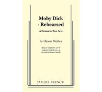Orson Welles Moby Dick - Rehearsed (Tascabile)