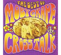 Moby Grape - Crosstalk: The Best Of Moby Grape