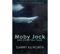 Moby Jack and Other Tall Tales [Lingua Inglese]
