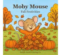 Moby Mouse Fall Festivities Coloring Book