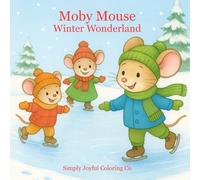 Moby Mouse Winter Wonderland Coloring Book