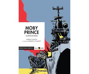 MOBY PRINCE - MISTERI - Vivaldo Andrea Colarieti F. (cur.) - 2021 - Becco Giallo