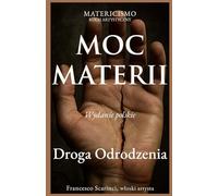 MOC MATERII: Droga Odrodzenia