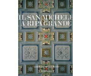 Mocchegiani Carpano, - Il San Michele a Ripa Grande.