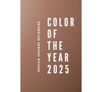Mocha Mousse Color: Aesthetic, Dot Grid Notebook, Floral Pathways Palette , Relaxed Elegance Palette, Pantone Color of the Year 2025