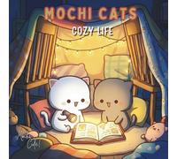 Mochi Cats: Cozy Life - A Kawaii Coloring Book for Relaxation: Cute Coloring Book