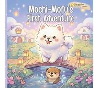Mochi-Mofu's First Adventure: A Cozy Cloud Village Story