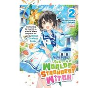 Mochimaru Sakaki Phil Charbon The World's Strongest Witch, Vol. 2 ( (Tascabile)