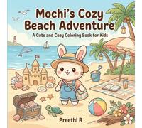Mochi's Cozy Beach Adventure: A Cute and Cozy Coloring Book for Kids Featuring Beach Fun, Friendly Ocean Animals, Sandcastles, Seashells, and Magical Bunny Adventures