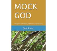 MOCK GOD: Deception in Waduba and the Day of Reckoning