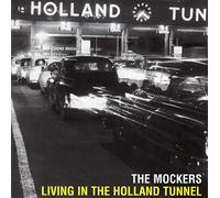 Mockers - Living In Holland Tunnel
