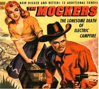 Mockers - Lonesome Death Of Electric Campfire