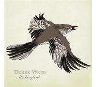 Mockingbird by Derek Webb (2005-01-02)