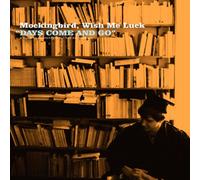 Mockingbird - Days Come and Go