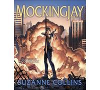 Mockingjay: Illustrated Edition: Volume 3