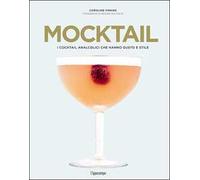Mocktail. I cocktail analcolici che hanno gusto e stile