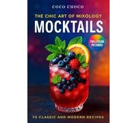 Mocktail Recipe Book: Alcohol-Free Drinks for Every Occasion, Zero-Proof Cocktails with Full-Color Photos, Easy Non-Alcoholic Recipes