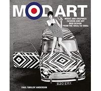 Mod Art: Music and Graphics, Fashion and Art, Mod Design from the 1950s to 1990s