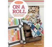 Moda All-Stars On a Roll: 14 Quilts That Start With 2 1/2 Inch Strips