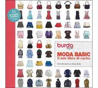 Moda basic. Il mio libro di cucito. Burda style. Ediz. a colori. Ediz. a spirale