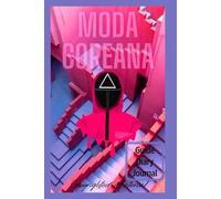 Moda Coreana: “Moda Coreana” Diary and notebook. A daily journal, perfect for the fans del k-pop, Music, k-drama Hangul, series and movies of the Sud ... for our best friends suitable for any event!