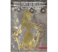 Moda, costume, bellezza nell'antichità. Catalogo della mostra. Ediz. illustrata