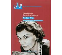 Moda e arte dal decadentismo all'ipermoderno - [Gangemi Editore]